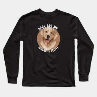 Dogs are my favourite people: Retrievers Long Sleeve T-Shirt